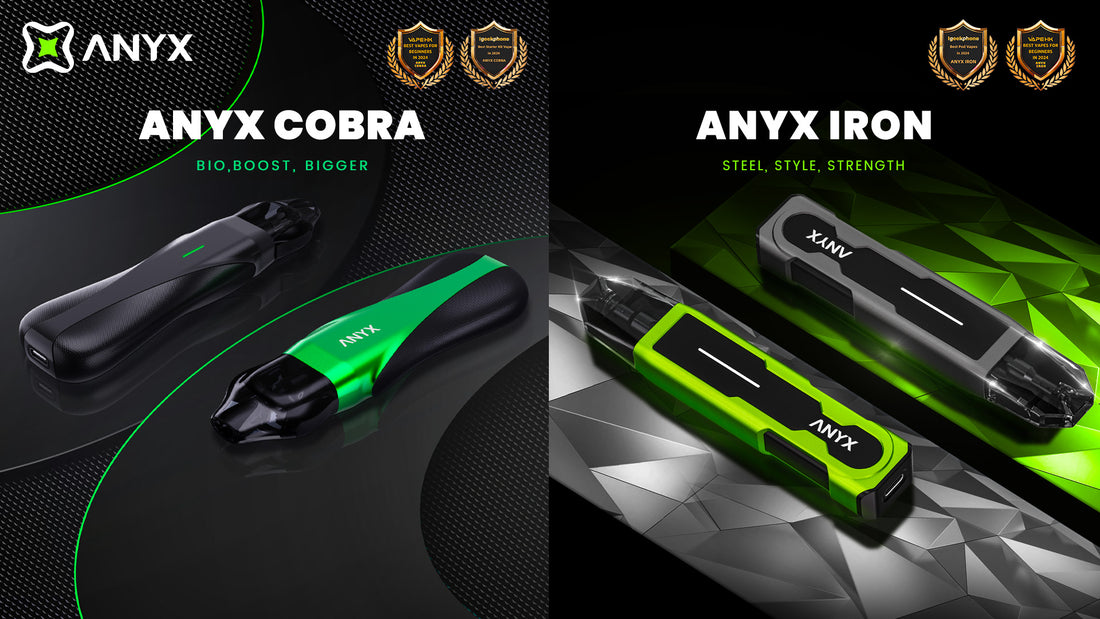 Best Vapes for Beginners in 2024:ANYX COBRA & ANYX IRON by Vape HK