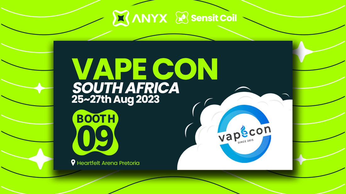ANYX will attend VapeCon 2023 South Africa Vape Show