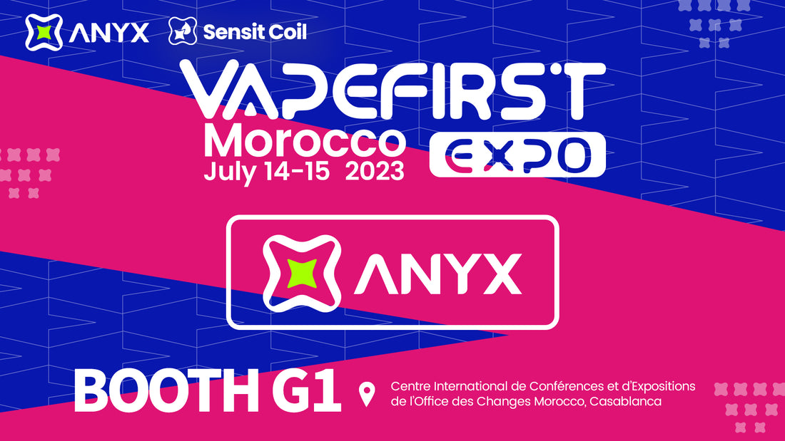 ANYX Excited to Participate in Morocco's Inaugural Vapefirst E-Cigarette Exhibition